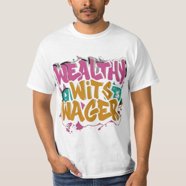 Wealthy Wits Wager T-Shirt (Front)