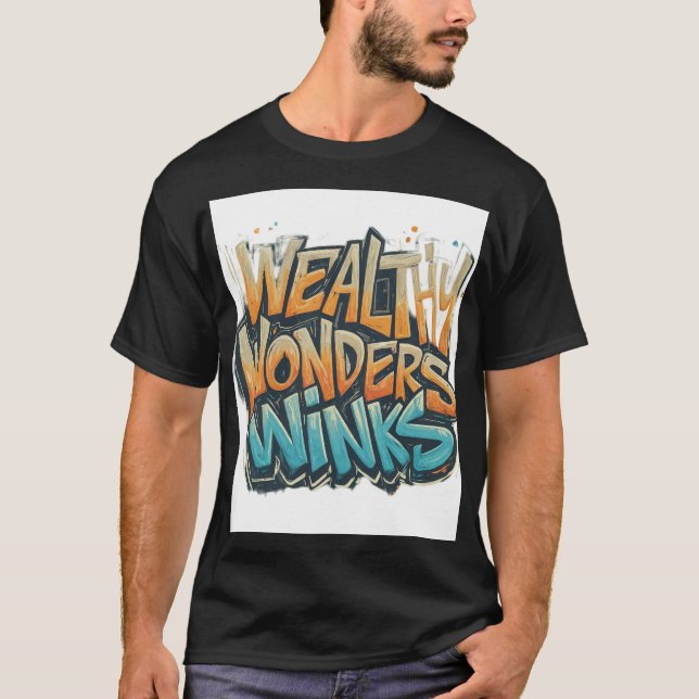 Wealthy Wonders Winks T-Shirt (Front)