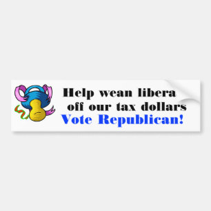 Wean Liberals off our tax dollars Sticker