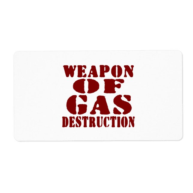Weapon Of Gas Destruction (Front)