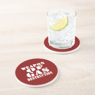 Weapon Of Gas Destruction Coaster