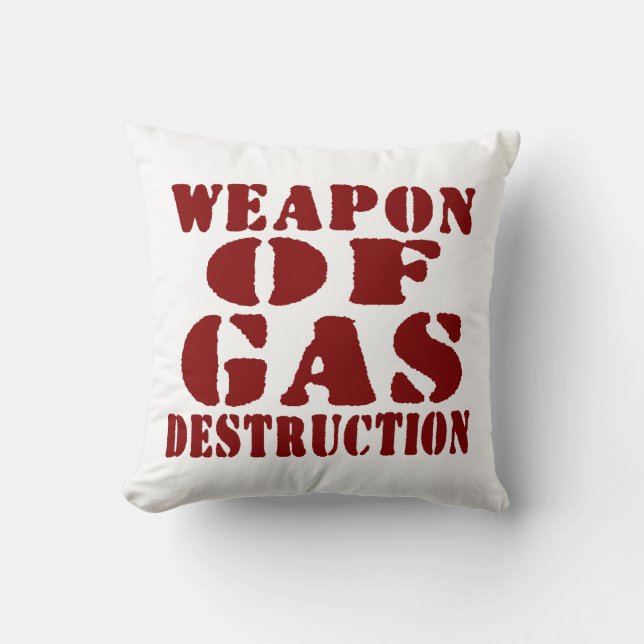 Weapon Of Gas Destruction Cushion (Front)
