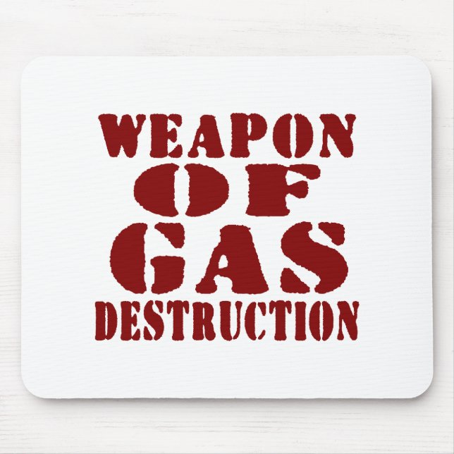 Weapon Of Gas Destruction Mouse Pad (Front)