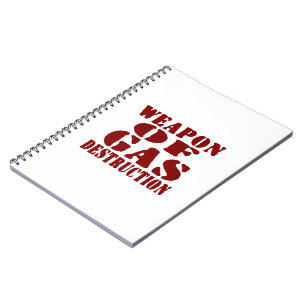Weapon Of Gas Destruction Notebook