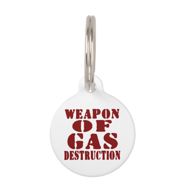 Weapon Of Gas Destruction Pet Tag (Front)