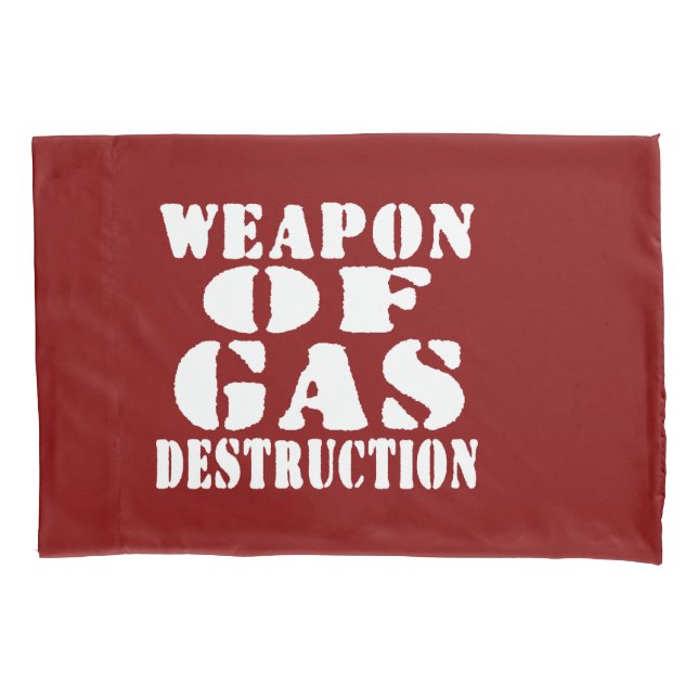 Weapon Of Gas Destruction Pillowcase (Front)