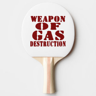 Weapon Of Gas Destruction Ping Pong Paddle