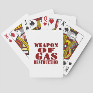 Weapon Of Gas Destruction Playing Cards
