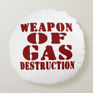 Weapon Of Gas Destruction Round Cushion