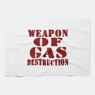 Weapon Of Gas Destruction Tea Towel