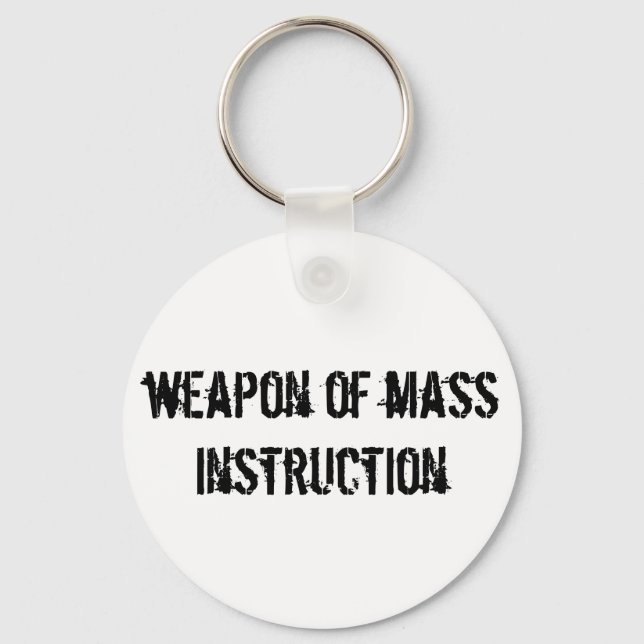 Weapon of mass instruction key ring (Front)