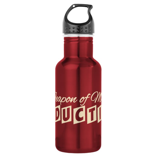 Weapon of Mass Seduction 532 Ml Water Bottle (Front)