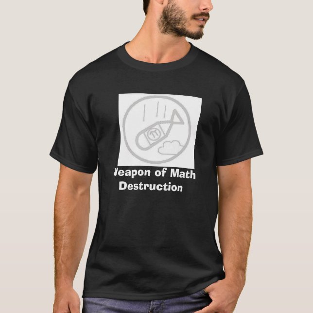 Weapon of Math Destruction T-Shirt (Front)