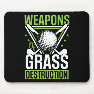 Weapons Of Gr Destruction Funny Golf Clubs Sarcast Mouse Pad