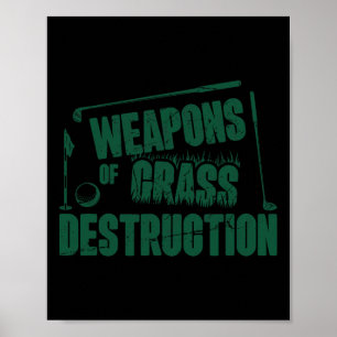 Weapons Of Gr Destruction Funny Golf Clubs Sarcast Poster