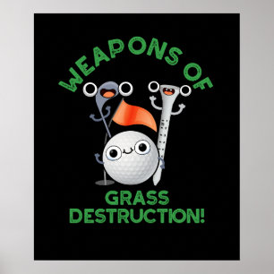 Weapons Of Grass Destruction Golf Pun Dark BG Poster