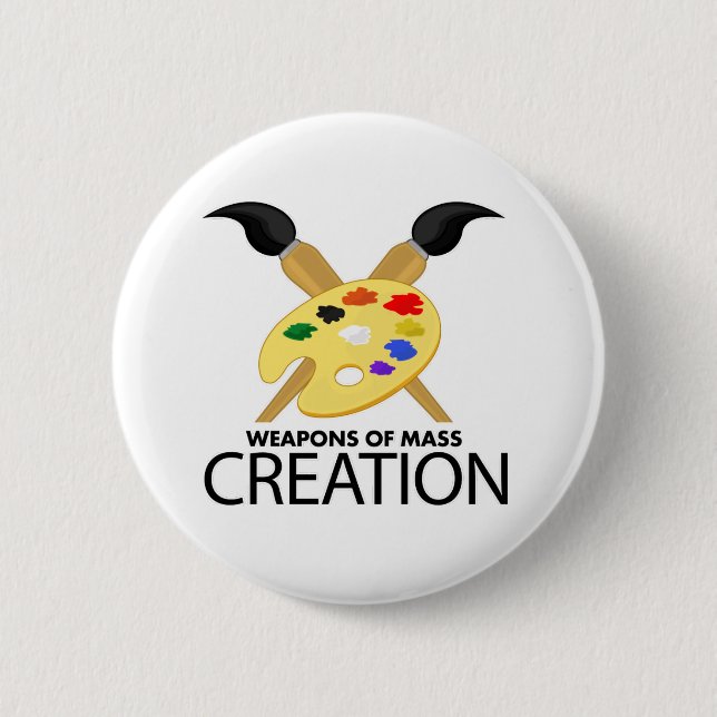Weapons of mass creation 6 cm round badge (Front)