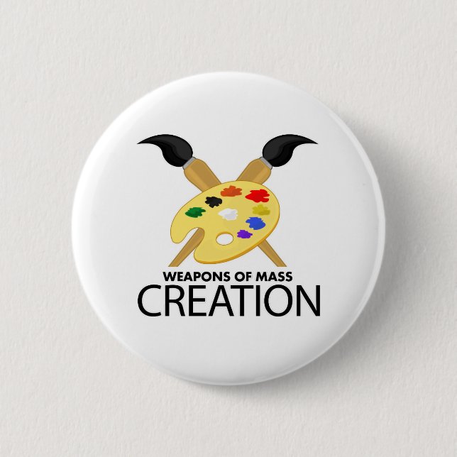 Weapons of mass creation 6 cm round badge (Front)