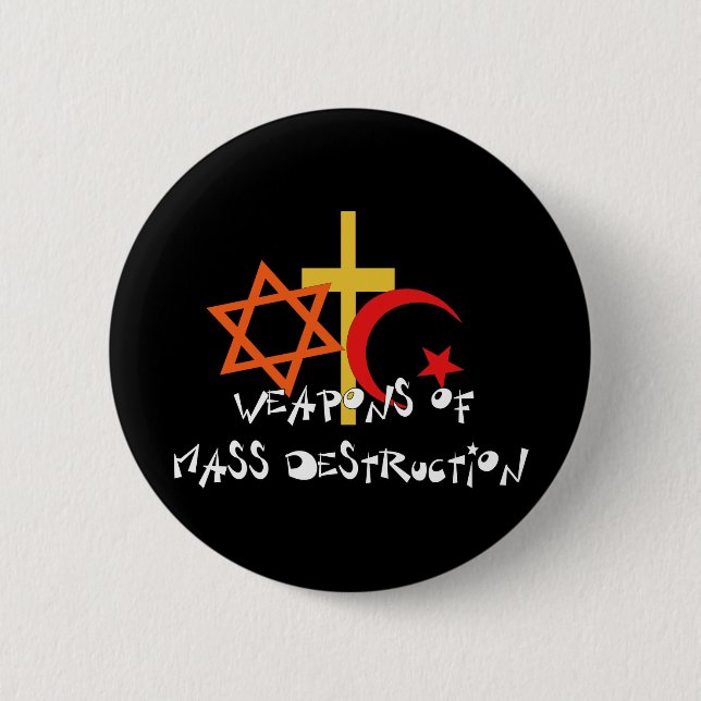 Weapons Of Mass Destruction 6 Cm Round Badge (Front)