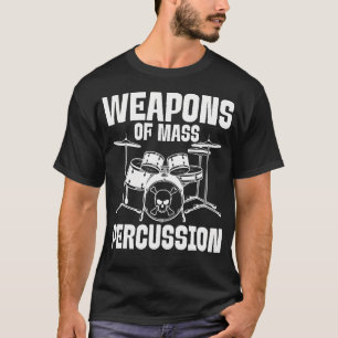 Weapons Of Mass Percussion T-Shirt