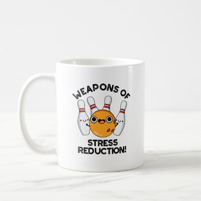 Weapons Of Stress Reduction Funny Bowling Pun  Coffee Mug (Left)