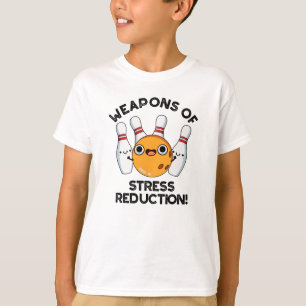 Weapons Of Stress Reduction Funny Bowling Pun T-Shirt