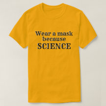 Wear A Mask Because SCIENCE
