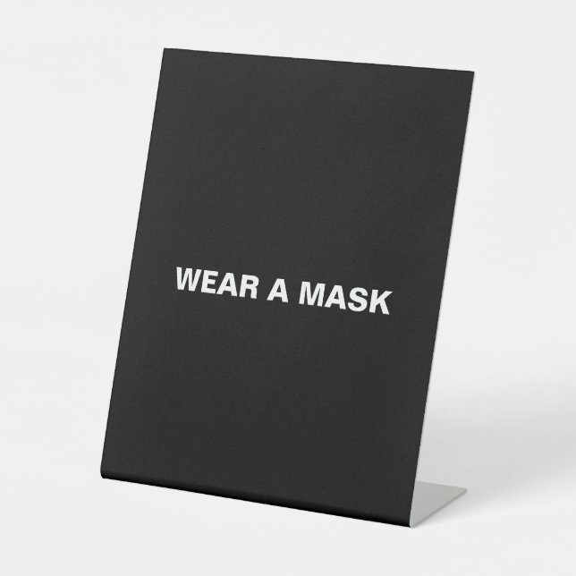 Wear a mask, black white minimalist pedestal sign (Front)