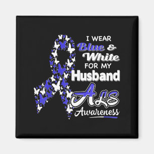 Wear Blue And White For Husband - Als Awareness Magnet