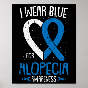 Wear Blue For Alopecia Awareness Areata Balding Su Poster