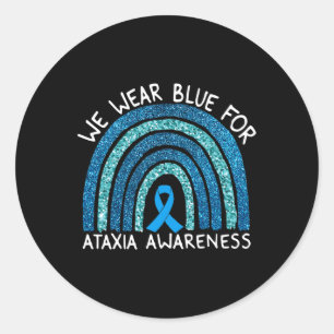 Wear Blue For Ataxia Awareness Rainbow Gift  Classic Round Sticker