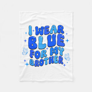 Wear Blue for Brother Autism Awareness Autism Fleece Blanket