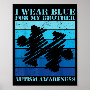 Wear Blue For Brother Autistic Kids Au Awareness Poster