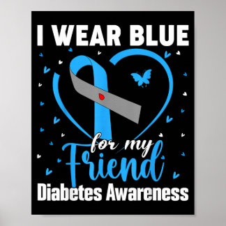 Wear Blue For Friend T1 D Diabetes Awareness Month Poster