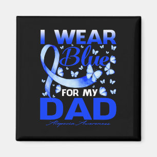 Wear Blue For My Dad Alopecia Awareness Butterfly Magnet