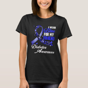 Wear Blue For My Friend T1D Diabetes Awareness Blu T-Shirt