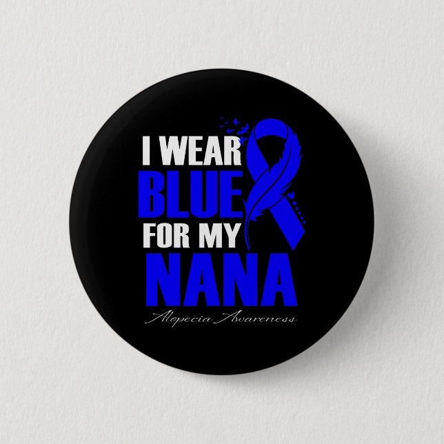 Wear Blue For My Nana Alopecia Feather  6 Cm Round Badge (Front)
