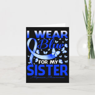 Wear Blue For My Sister Alopecia Awareness Butterf Card
