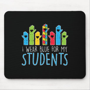 Wear Blue For My Students Autism Awareness Teacher Mouse Pad
