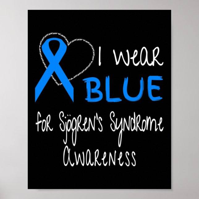 Wear Blue For Sjogren's Syndrome Awareness Ribbon  Poster (Front)