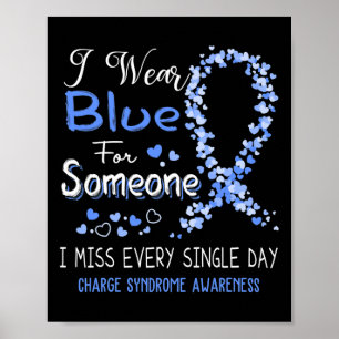 Wear Blue For Someone Charge Syndrome Awareness Poster