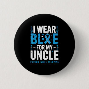 Wear blue for uncle prostate cancer awareness men 6 cm round badge