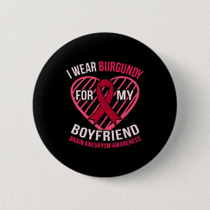 Wear Burgundy For Boyfriend Brain Aneurysm Awarene 6 Cm Round Badge