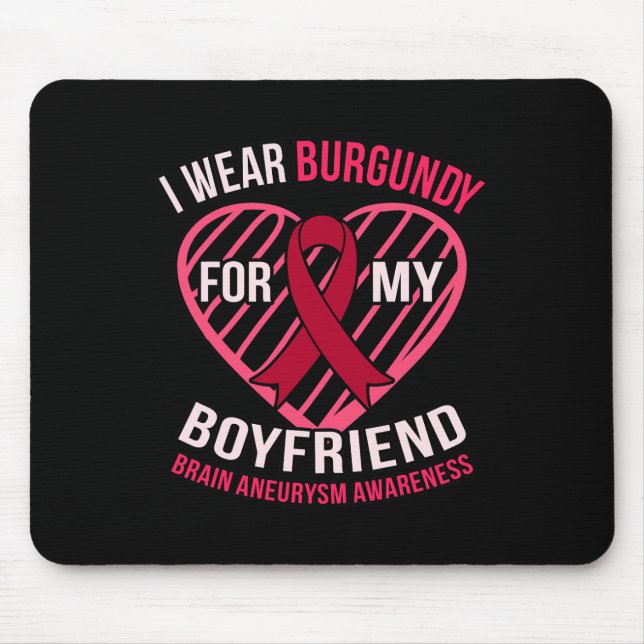 Wear Burgundy For Boyfriend Brain Aneurysm Awarene Mouse Pad (Front)