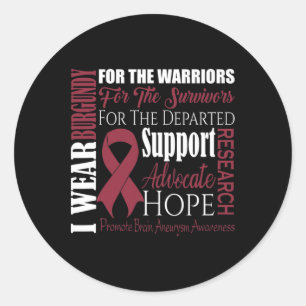 Wear Burgundy For Brain Aneurysm Awareness Survivo Classic Round Sticker