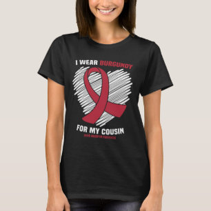 Wear Burgundy For My Cousin Brain Aneurysm Awarene T-Shirt