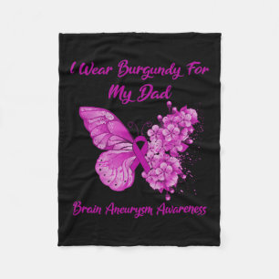 Wear Burgundy For My Dad Brain Aneurysm Awareness Fleece Blanket