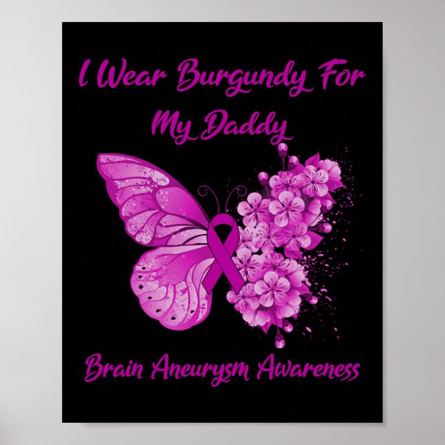 Wear Burgundy For My Daddy Brain Aneurysm Awarenes Poster (Front)