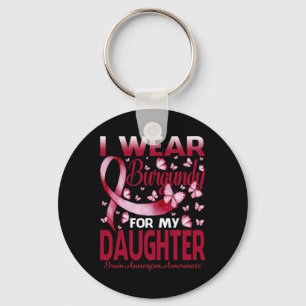 Wear Burgundy For My Daughter Brain Aneurysm Aware Key Ring