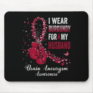 Wear Burgundy For My Husband Brain Aneurysm Awaren Mouse Pad